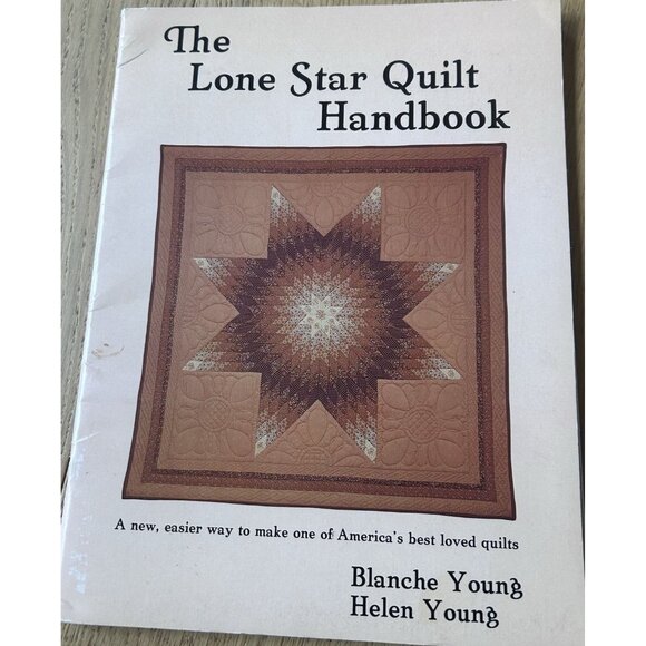 The New Lone Star Quilt Handbook  Softcover Blanche Young Helen Young 1989 - Picture 1 of 5
